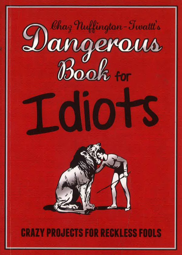 The Dangerous Book For Idiots Hot on Sale