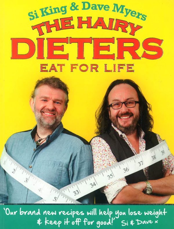 The Hairy Dieters Eat For Life: How To Love Food Lose Weight And Keep It Off For For Sale