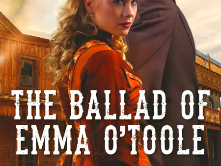 The Ballad Of Emma O Toole For Discount